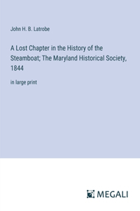 Lost Chapter in the History of the Steamboat; The Maryland Historical Society, 1844