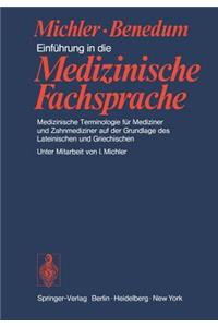 Einf Hrung in Die Medizinische Fachsprache: Medizinische Terminologie Fur Mediziner Und Zahnmediziner Auf Der Grundlage Des Lateinischen Und Griechisc