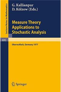 Measure Theory. Applications to Stochastic Analysis