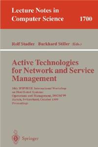 Active Technologies for Network and Service Management: 10th Ifip/IEEE International Workshop on Distributed Systems: Operations and Management, Dsom'99, Zurich, Switzerland, October 11-13, 1999, Proceedi
