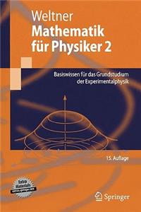 Mathematik Fur Physiker 2: Basiswissen Fur Das Grundstudium Der Experimentalphysik (15., Berarb. Aufl.)
