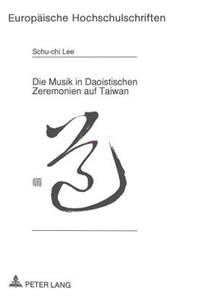 Die Musik in Daoistischen Zeremonien Auf Taiwan
