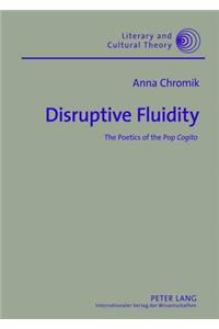 Disruptive Fluidity