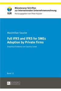 Full Ifrs and Ifrs for Smes Adoption by Private Firms