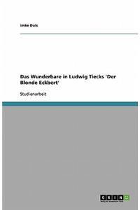 Wunderbare in Ludwig Tiecks 'Der Blonde Eckbert'