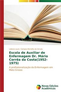 Escola de Auxiliar de Enfermagem Dr. Mário Corrêa da Costa(1952-1975)