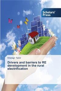 Drivers and Barriers to Re Development in the Rural Electrification