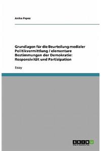 Grundlagen für die Beurteilung medialer Politikvermittlung / elementare Bestimmungen der Demokratie