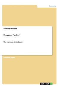 Euro or Dollar?