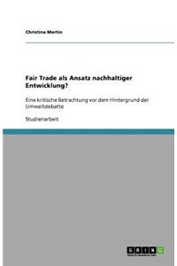 Fair Trade als Ansatz nachhaltiger Entwicklung?