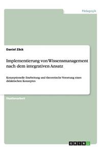 Implementierung von Wissensmanagement nach dem integrativen Ansatz