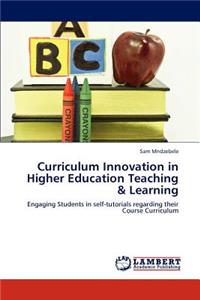 Curriculum Innovation in Higher Education Teaching & Learning