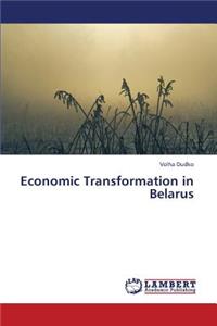 Economic Transformation in Belarus
