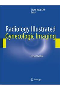 Radiology Illustrated: Gynecologic Imaging