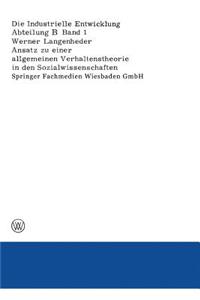 Ansatz Zu Einer Allgemeinen Verhaltenstheorie in Den Sozialwissenschaften Dargestellt Und Überprüft an Ergebnissen Empirischer Untersuchungen Über Ursachen Von Wanderungen