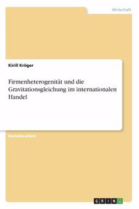 Firmenheterogenität und die Gravitationsgleichung im internationalen Handel