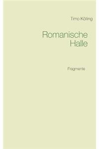 Romanische Halle