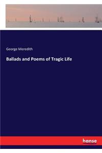 Ballads and Poems of Tragic Life