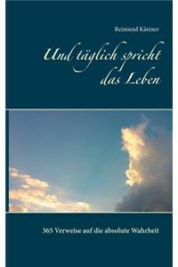 Und täglich spricht das Leben