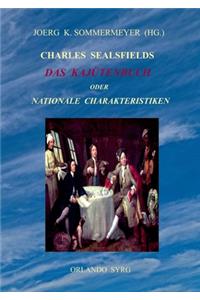 Charles Sealsfields Das Kajütenbuch oder Nationale Charakteristiken
