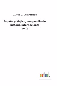 España y Mejico, compendio de historia internacional