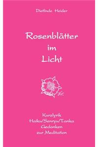 Rosenblätter im Licht