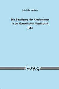 Die Beteiligung Der Arbeitnehmer in Der Europaischen Gesellschaft (Se)