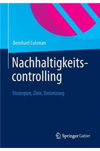 Nachhaltigkeitscontrolling: Strategien, Ziele, Umsetzung