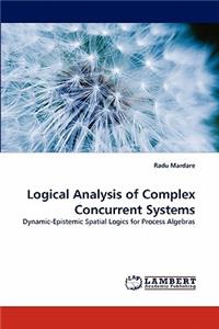 Logical Analysis of Complex Concurrent Systems