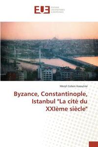 Byzance, Constantinople, Istanbul 