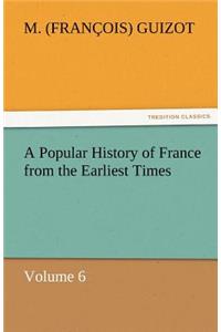 Popular History of France from the Earliest Times