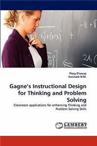 Gagne's Instructional Design for Thinking and Problem Solving