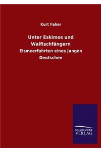 Unter Eskimos Und Walfischfangern