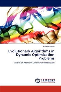 Evolutionary Algorithms in Dynamic Optimization Problems