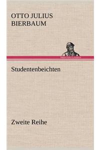 Studentenbeichten. Zweite Reihe
