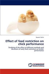 Effect of Feed Restriction on Chick Performance