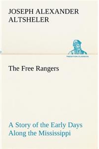 Free Rangers A Story of the Early Days Along the Mississippi