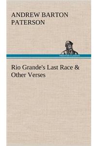 Rio Grande's Last Race & Other Verses