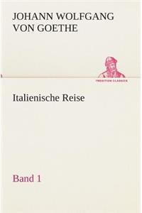 Italienische Reise - Band 1