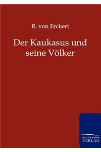 Kaukasus und seine Völker