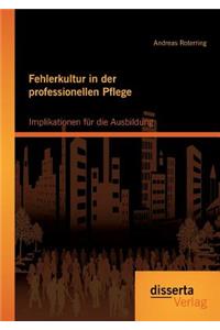 Fehlerkultur in der professionellen Pflege