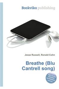 Breathe (Blu Cantrell Song)