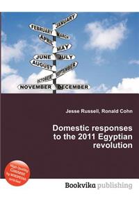 Domestic Responses to the 2011 Egyptian Revolution
