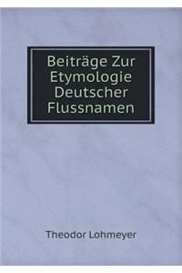 Beiträge Zur Etymologie Deutscher Flussnamen