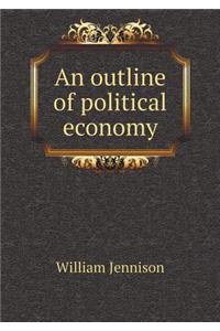 An Outline of Political Economy