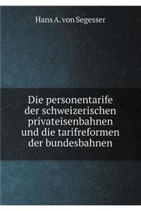 Die personentarife der schweizerischen privateisenbahnen und die tarifreformen der bundesbahnen