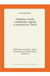 Collection of articles, posts, inventories and documents. Volume 6