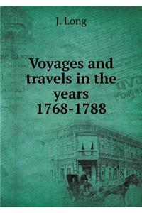 Voyages and Travels in the Years 1768-1788