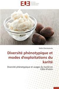 Diversité Phénotypique Et Modes d'Exploitations Du Karité
