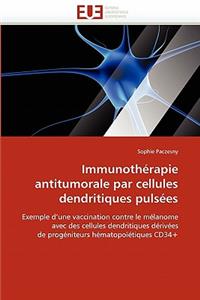 Immunothérapie antitumorale par cellules dendritiques pulsées